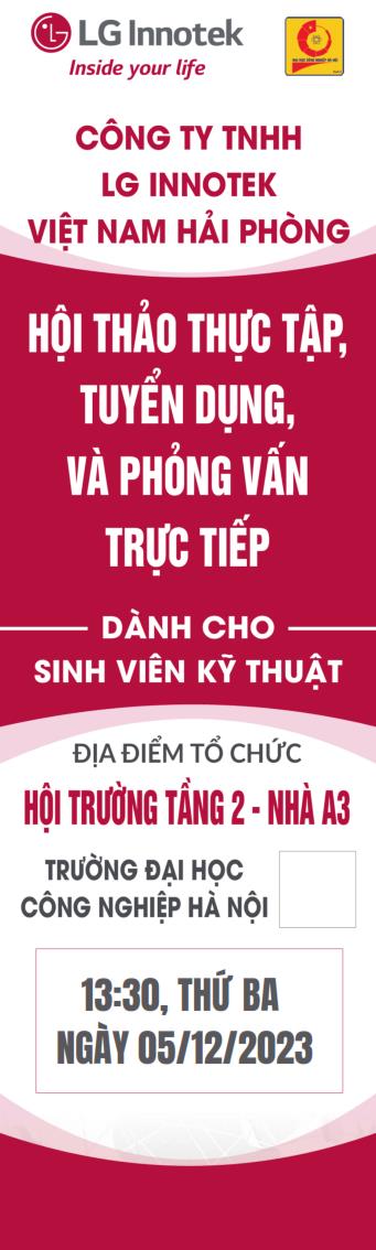 Thông báo chương trình Hội thảo thực tập và phỏng vấn trực tiếp của Công ty TNHH LG Innotek Việt Nam Hải Phòng- Thứ 3, ngày 05/12/2023