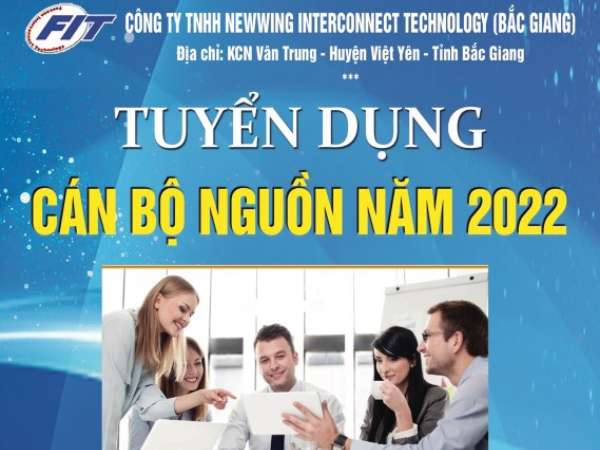 Hội thảo việc làm và tuyển dụng trực tiếp Cán bộ nguồn của Công ty TNHH New Wing Interconnect Technology (Bắc Giang) - 19/04/2022