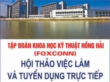 Thông báo tổ chức chương trình thi tuyển, phỏng vấn tại trường của Tập đoàn KHKT Hồng Hải (Foxconn) - Tháng 7/2023