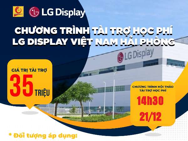 Công ty TNHH LG Display Việt Nam tổ chức chương trình tuyển dụng, tài trợ học phí của LG Display Việt Nam Hải Phòng