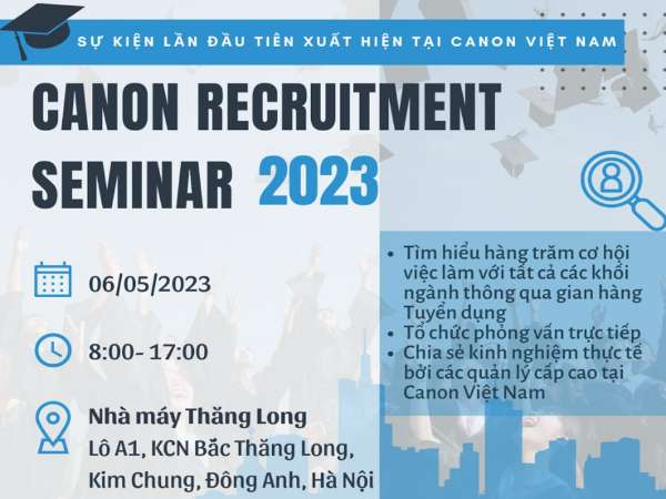 "Ngày hội việc làm Canon 2023" - Chương trình tuyển dụng lớn nhất và lần đầu tiên được tổ chức tại Canon Việt Nam