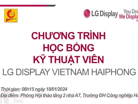 Thông báo Hội thảo giới thiệu Chương trình tuyển dụng học bổng kỹ thuật viên của Công ty TNHH LG Display Việt Nam Hải Phòng