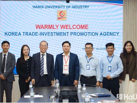 HaUI tiếp đón Cơ quan Xúc tiến Thương mại và Đầu tư Hàn Quốc (KOTRA)